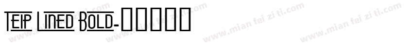 Teip Lined Bold字体转换